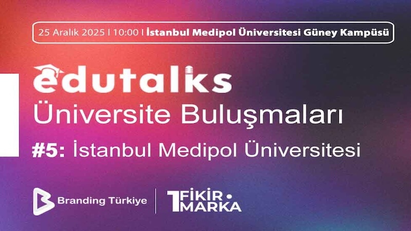 EduTalks Etkinliği 25 Aralık’ta İstanbul Medipol Üniversitesi’nde!